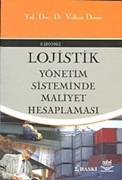 Logistik Yönetim Sisteminde Maliyet Hesaplaması