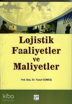 Lojistik Faaliyetler ve Maliyetler