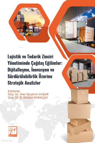 Lojistik ve Tedarik Zinciri Yönetiminde Çağdaş Eğilimler: Dijitalleşme