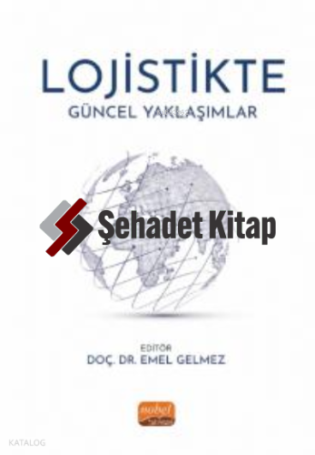 Lojistikte Güncel Yaklaşımlar