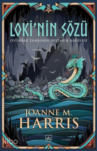 Loki’nin Sözü;Oyunbaz Tanrının Destansı Hikayesi