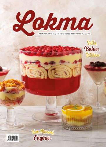 Lokma Dergisi Sayı: 137 (Nisan 2026);Sütlü Bahar Tatlıları - Tam Mevsi