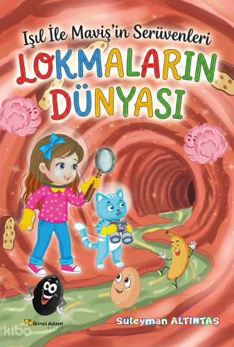 Lokmaların Dünyası ;Işıl ile Maviş'in Serüvenleri | Süleyman Altıntaş 