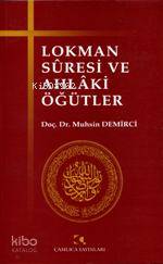 Lokman Suresi ve Ahlaki Öğütler | Muhsin Demirci | Çamlıca Yayınları