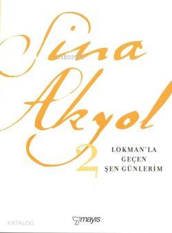 Lokmanla Geçen Şen Günlerim | Sina Akyol | Mayıs Yayınları