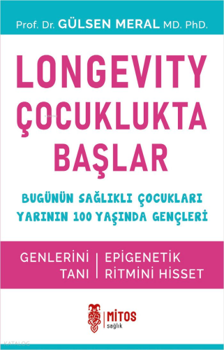 Longevity Çocuklukta Başlar