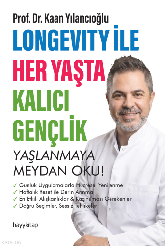 Longevity ile Her Yaşta Kalıcı Gençlik | Kaan Yılancıoğlu | Hayy Kitap