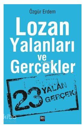 Lozan Yalanları ve Gerçekler