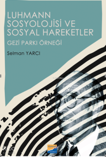 Luhmann Sosyolojisi ve Sosyal Hareketler Gezi Parkı Örneği
