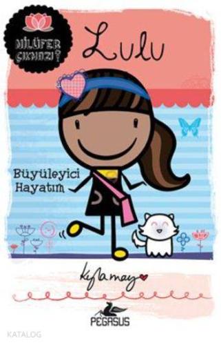 Lulu Büyüleyici Hayatım; Nilüfer Çıkmazı Serisi
