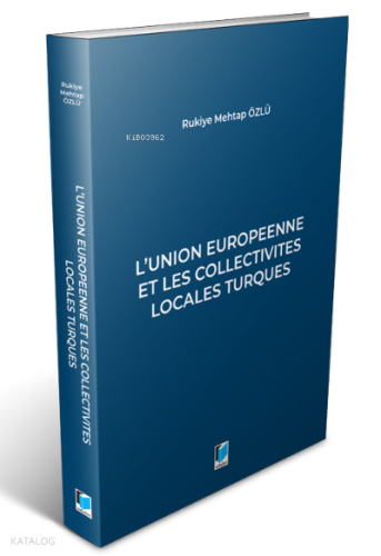 L'union Europeenne Et Les Collectivites Locales Turques