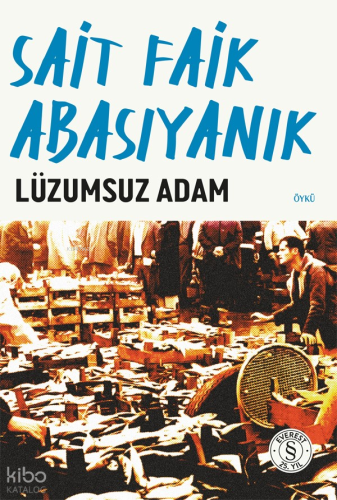 Lüzumsuz Adam | Sait Faik Abasıyanık | Everest Yayınları