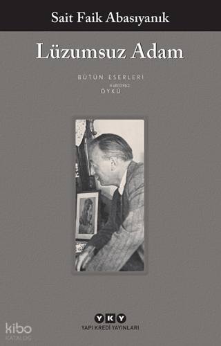 Lüzumsuz Adam | Sait Faik Abasıyanık | Yapı Kredi Yayınları ( YKY )