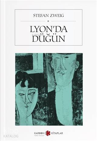 Lyon'da Düğün | Stefan Zweig | Karbon Kitaplar