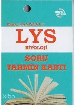 LYS Biyoloji Soru Tahmin Kartı | Bahar Danışoğlu | Süre Yayınları (Bay