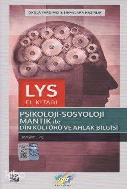 LYS Psikoloji Sosyoloji Mantık ile Din Kültürü ve Ahlak Bilgisi El Kitabı