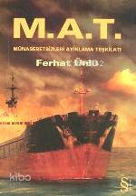 M.A.T; Münasebetsiz Ayıklama Teşkilatı