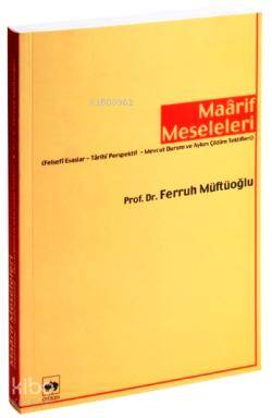 Maârif Meseleleri | Ferruh Müftüoğlu | Ötüken Neşriyat