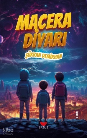 Macera Diyarı | Şükran Demirhan | Efsus Yayınları