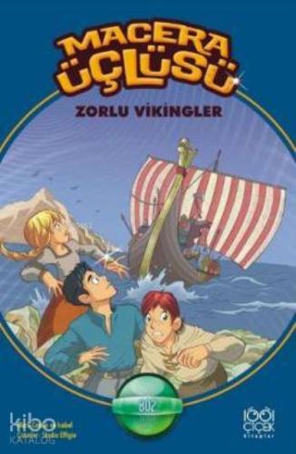 Macera Üçlüsü - Zorlu Vikingler