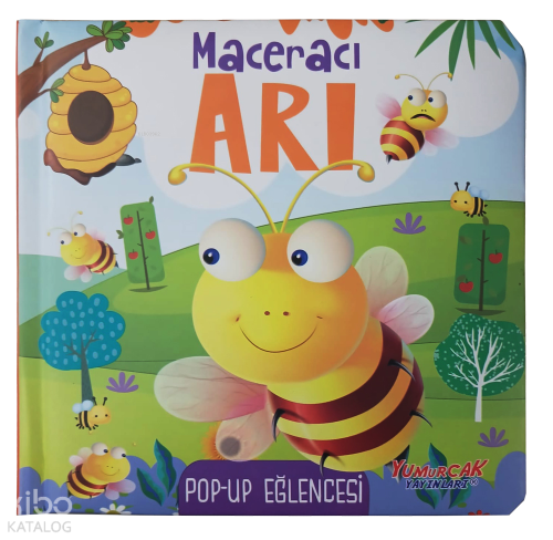 Maceracı Arı - Pop Up Eğlencesi (Hareketli Kitaplar) | Kolektif | Yumu