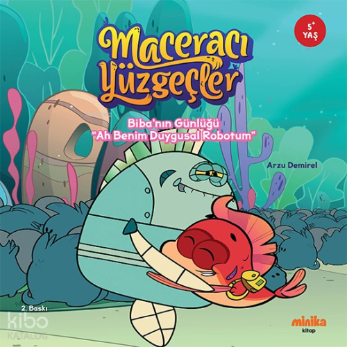 Maceracı Yüzgeçler ;Biba'nın Günlüğü "Ah Benim Duygusal Robotum"