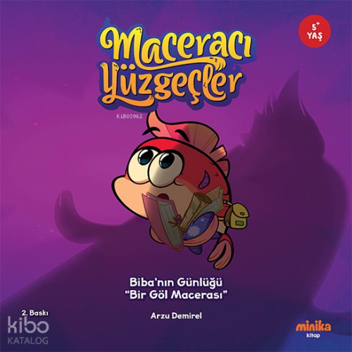 Maceracı Yüzgeçler ;Biba'nın Günlüğü "Bir Göl Macerası"