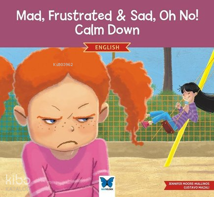 Mad, Frustrated & Sad, Oh No! Calm Down - English | Jennifer Moore-Mal
