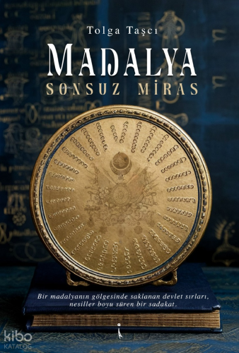 Madalya Sonsuz Miras;Bir Madalyanın Gölgesinde Saklanan Devlet Sırları Nesiller Boyu Süren Bir Sadakat