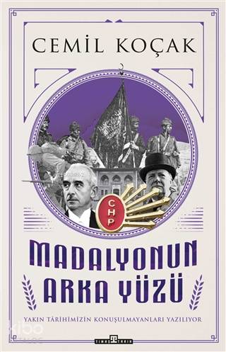 Madalyonun Arka Yüzü; Yakın Tarihimizin Konuşmaları Yazılıyor