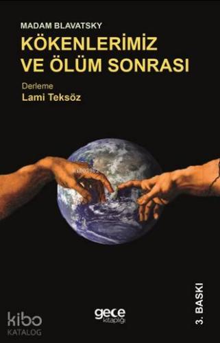 Madam Blavatsky - Kökenlerimiz Ve Ölüm Sonrası | Lami Teksöz | Gece Ki