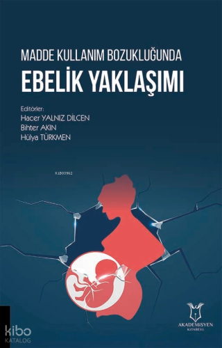Madde Kullanım Bozukluğunda Ebelik Yaklaşımı