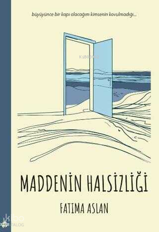 Maddenin Halsizliği