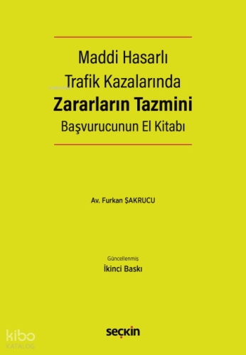 Maddi Hasarlı Trafik Kazalarında Zararların Tazmini;Başvurucunun El Ki