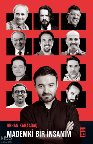 Mademki Bir İnsanım | Orhan Karaağaç | Timaş Yayınları