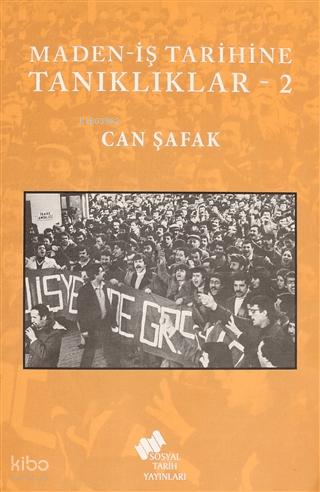 Maden-İş Tarihine Tanıklıklar - 2