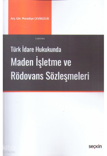 Maden İşletme ve Rödovans Sözleşmeleri