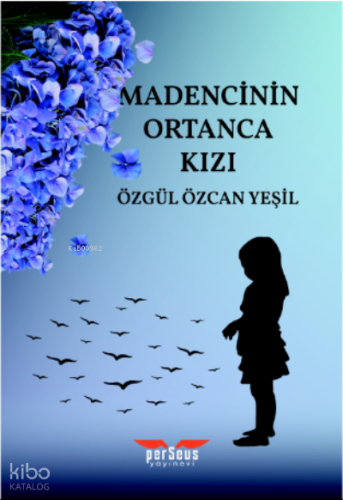Madencinin Ortanca Kızı