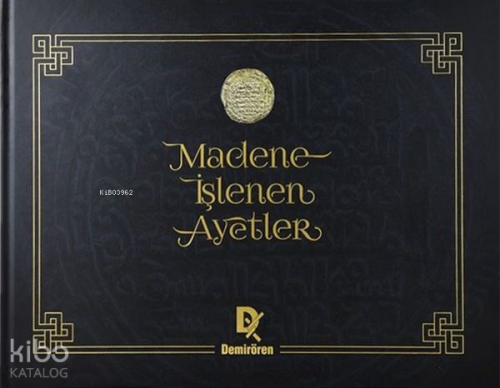 Madene İşlenen Ayetler (Ciltli) | Kolektif | Demirören Yayınları