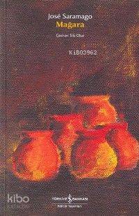 Mağara | José Saramago | Türkiye İş Bankası Kültür Yayınları