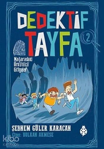 Mağaradaki Ürkütücü Gölgeler - Dedektif Tayfa 2