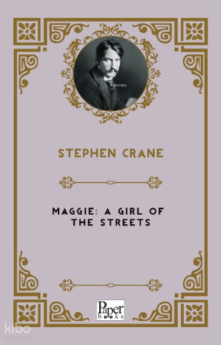 Maggie A Girl of the Streets | Stephen Crane | Paper Books