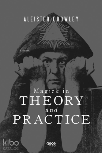 Magick in Theory and Practice