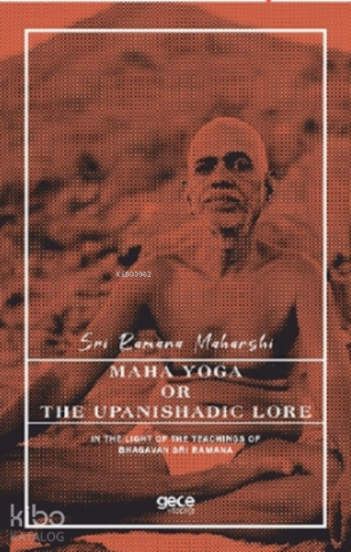 Maha Yoga or the Upanishadic Lore | Sri Ramana Maharshi | Gece Kitaplı