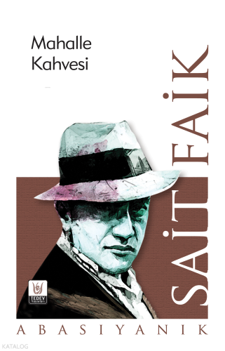 Mahalle Kahvesi | Sait Faik Abasıyanık | Tedev Yayınları