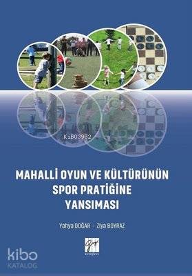 Mahalli Oyun ve Kültürünün Spor Pratiğine Yansıması