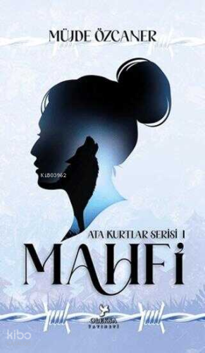 Mahfi;Ata Kurtlar Serisi 1 | Müjde Özcaner | Oleksa Yayınevi