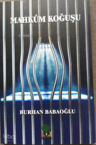 Mahkum Koğuşu | Burhan Babaoğlu | Sidar Yayınları