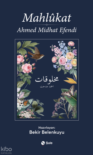 Mahlukât | Ahmed Midhat Efendi | Şule Yayınları