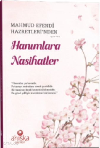 Mahmud Efendi Hazretlerinden Hanımlara Nasihatler | Kolektif | Ahıska 